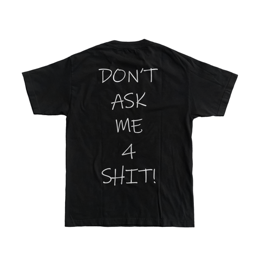 Don't Ask Me 4 S***!
